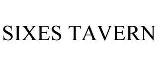 SIXES TAVERN