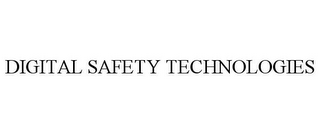 DIGITAL SAFETY TECHNOLOGIES