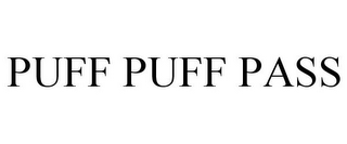 PUFF PUFF PASS