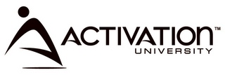 A ACTIVATION UNIVERSITY