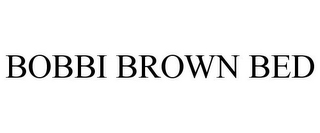 BOBBI BROWN BED