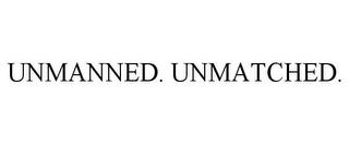 UNMANNED. UNMATCHED.