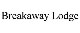 BREAKAWAY LODGE