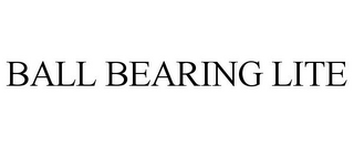 BALL BEARING LITE
