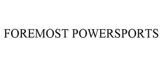 FOREMOST POWERSPORTS