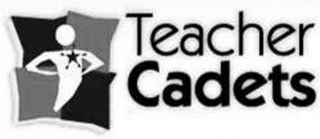 TEACHER CADETS