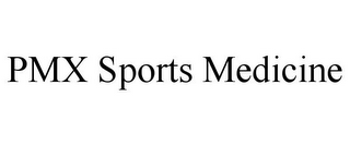 PMX SPORTS MEDICINE