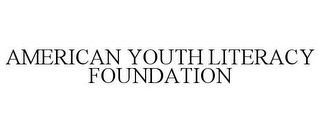 AMERICAN YOUTH LITERACY FOUNDATION