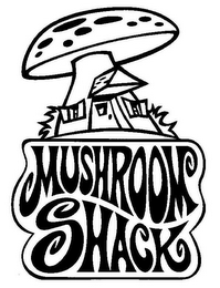 MUSHROOM SHACK