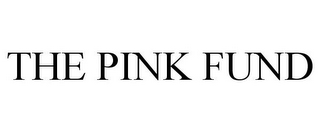 THE PINK FUND