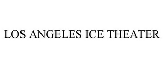 LOS ANGELES ICE THEATER