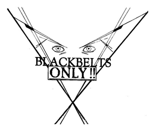 BLACKBELTS ONLY!!