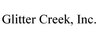 GLITTER CREEK, INC.