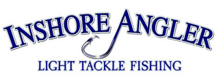 INSHORE ANGLER LIGHT TACKLE FISHING