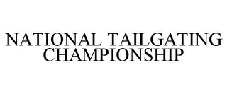 NATIONAL TAILGATING CHAMPIONSHIP