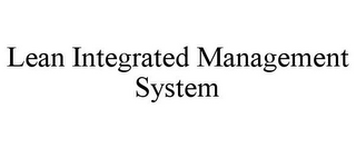 LEAN INTEGRATED MANAGEMENT SYSTEM