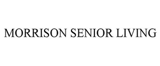 MORRISON SENIOR LIVING