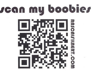 SCAN MY BOOBIES RASCALFILBERT.COM