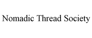 NOMADIC THREAD SOCIETY