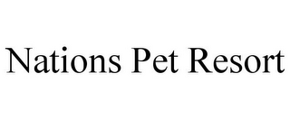 NATIONS PET RESORT