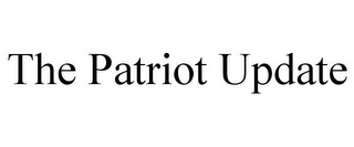 THE PATRIOT UPDATE