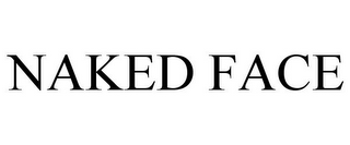 NAKED FACE
