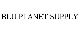 BLU PLANET SUPPLY