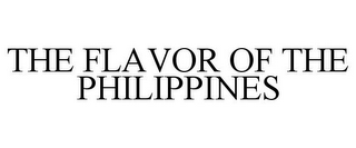 THE FLAVOR OF THE PHILIPPINES