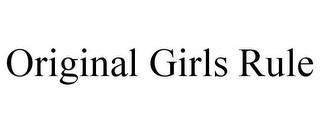 ORIGINAL GIRLS RULE