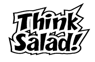 THINK SALAD!