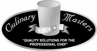 CULINARY MASTERS "QUALITY SOLUTIONS FOR THE PROFESSIONAL CHEF"