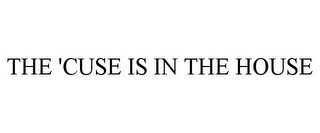 THE 'CUSE IS IN THE HOUSE