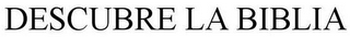 DESCUBRE LA BIBLIA