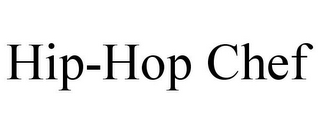 HIP-HOP CHEF