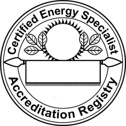 CERTIFIED ENERGY SPECIALIST ACCREDITATION REGISTRY