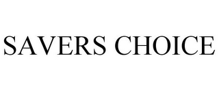 SAVERS CHOICE