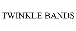 TWINKLE BANDS