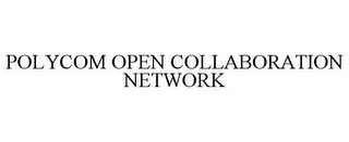 POLYCOM OPEN COLLABORATION NETWORK