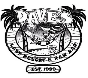 DAVE'S LAST RESORT & RAW BAR EST. 1999