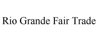 RIO GRANDE FAIR TRADE