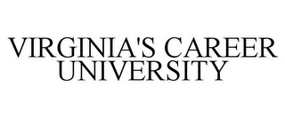 VIRGINIA'S CAREER UNIVERSITY