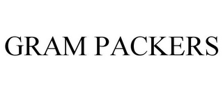 GRAM PACKERS