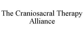 THE CRANIOSACRAL THERAPY ALLIANCE