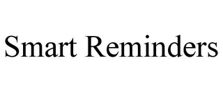 SMART REMINDERS
