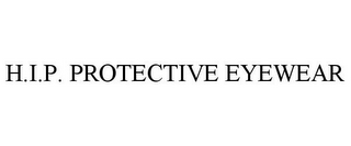 H.I.P. PROTECTIVE EYEWEAR