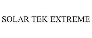 SOLAR TEK EXTREME