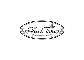 THE FRENCH TROVE SEDUCTIVELY FRENCH