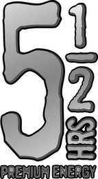 5 1/2 HRS PREMIUM ENERGY