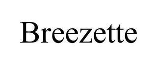 BREEZETTE