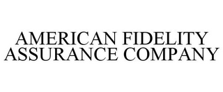 AMERICAN FIDELITY ASSURANCE COMPANY